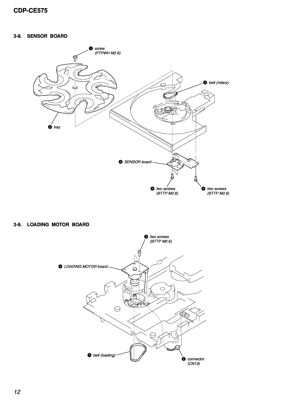 Sony CDP-CE575 Sensor Board, Loading Motor Board, 1screw PTPWH M2.6 3 belt rotary 2tray, SENSOR board, two screws 