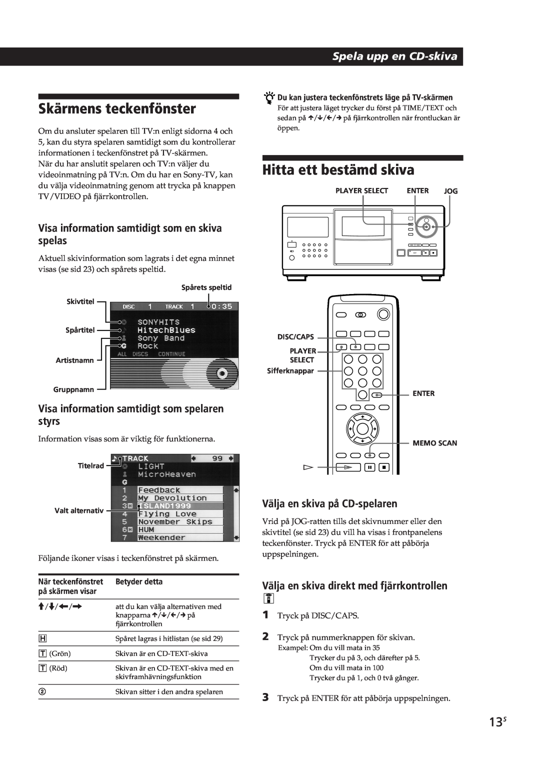 Sony CDP-CX90ES, CDP-CX270 Skärmens teckenfönster, Hitta ett bestämd skiva, Visa information samtidigt som en skiva spelas 