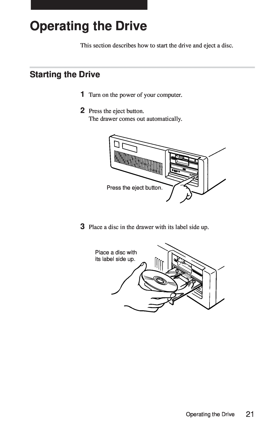 Sony CDU625 manual Operating the Drive, Starting the Drive, Press the eject button, Place a disc with its label side up 
