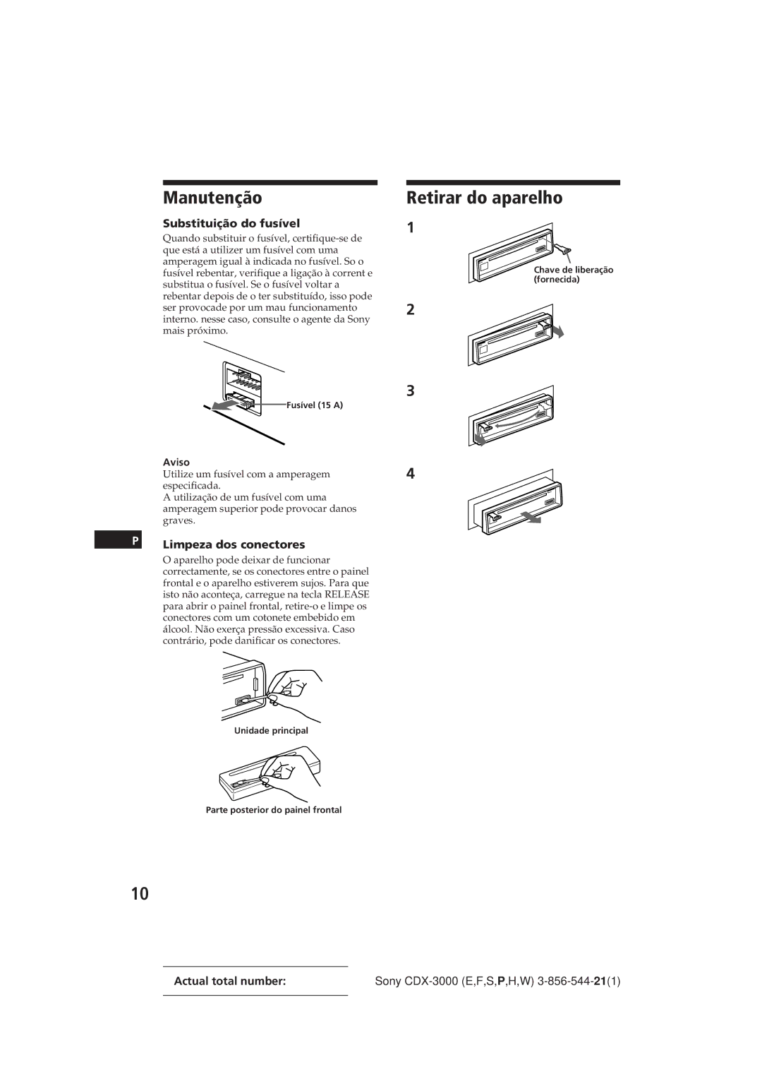 Sony CDX-3000 manual Manutenção, Retirar do aparelho, Substituição do fusível, Limpeza dos conectores, Aviso 