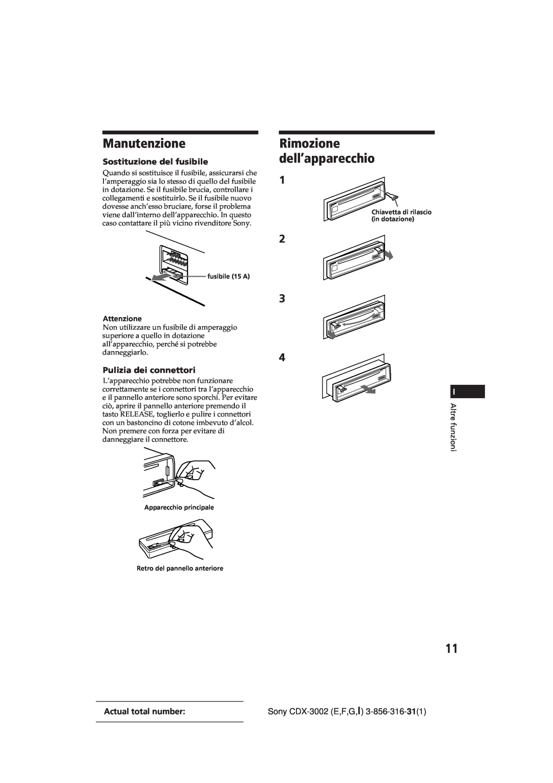 Sony CDX-3002 manual Manutenzione, Rimozione dell’apparecchio, Sostituzione del fusibile, Pulizia dei connettori 