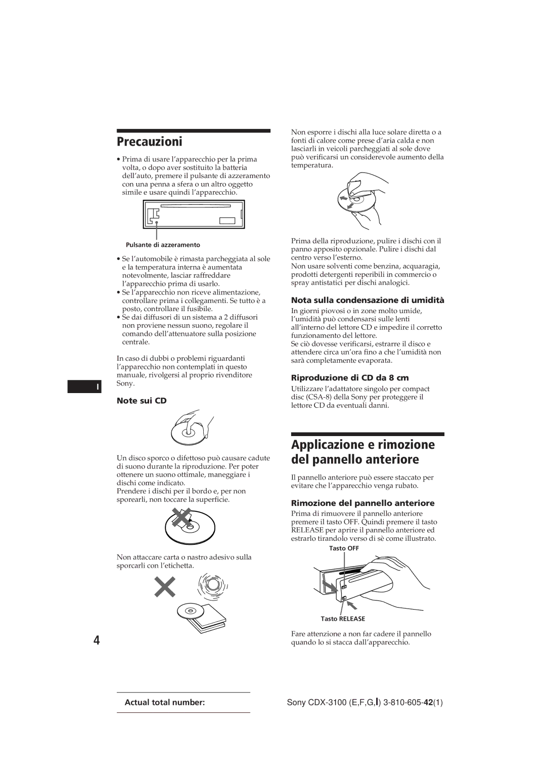 Sony CDX-3100 manual Precauzioni, Applicazione e rimozione del pannello anteriore, Nota sulla condensazione di umidità 