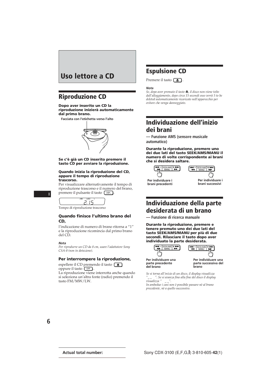 Sony CDX-3100 manual Uso lettore a CD, Riproduzione CD, Espulsione CD, Individuazione dell’inizio dei brani 