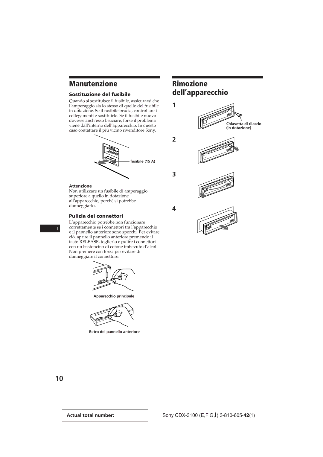 Sony CDX-3100 Manutenzione, Rimozione dell’apparecchio, Sostituzione del fusibile, Pulizia dei connettori, Attenzione 