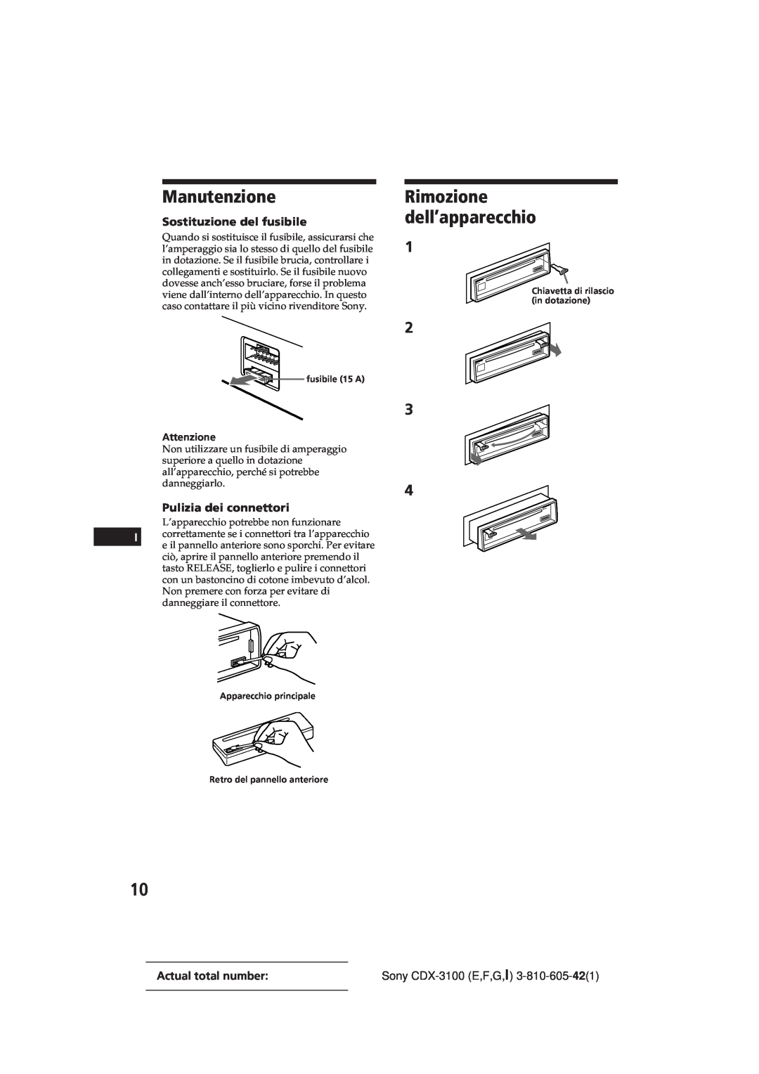 Sony CDX-3100 manual Manutenzione, Rimozione dell’apparecchio, Sostituzione del fusibile, Pulizia dei connettori 