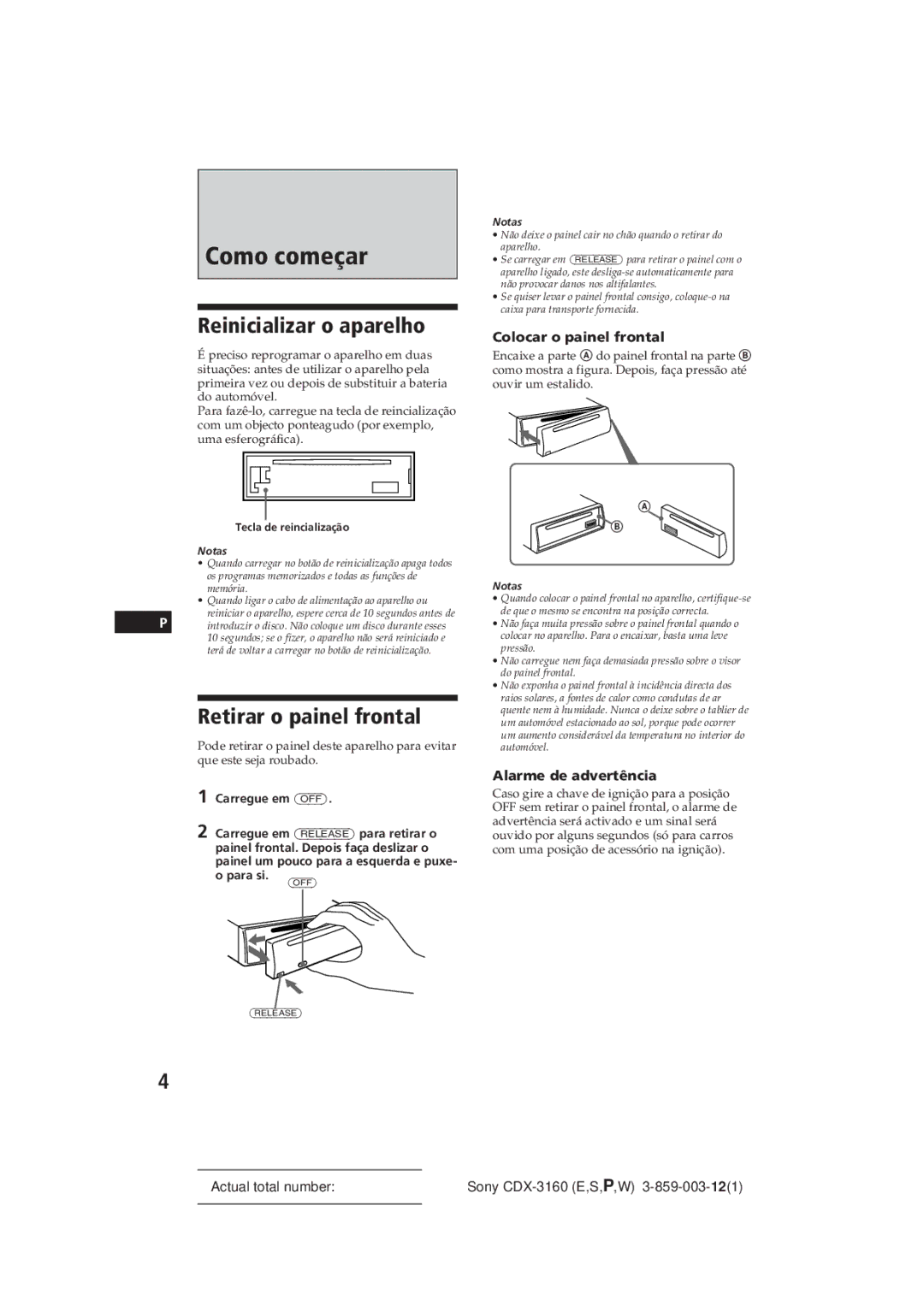 Sony CDX-3160 manual Como começar, Reinicializar o aparelho, Retirar o painel frontal, Colocar o painel frontal 