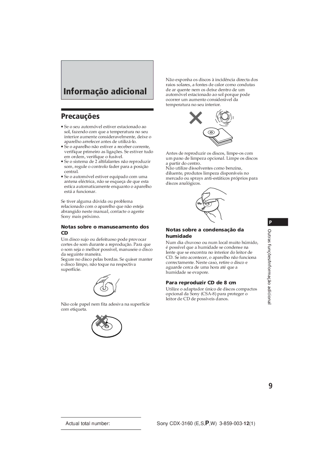 Sony CDX-3160 Informação adicional, Precauções, Notas sobre o manuseamento dos, Notas sobre a condensação da humidade 