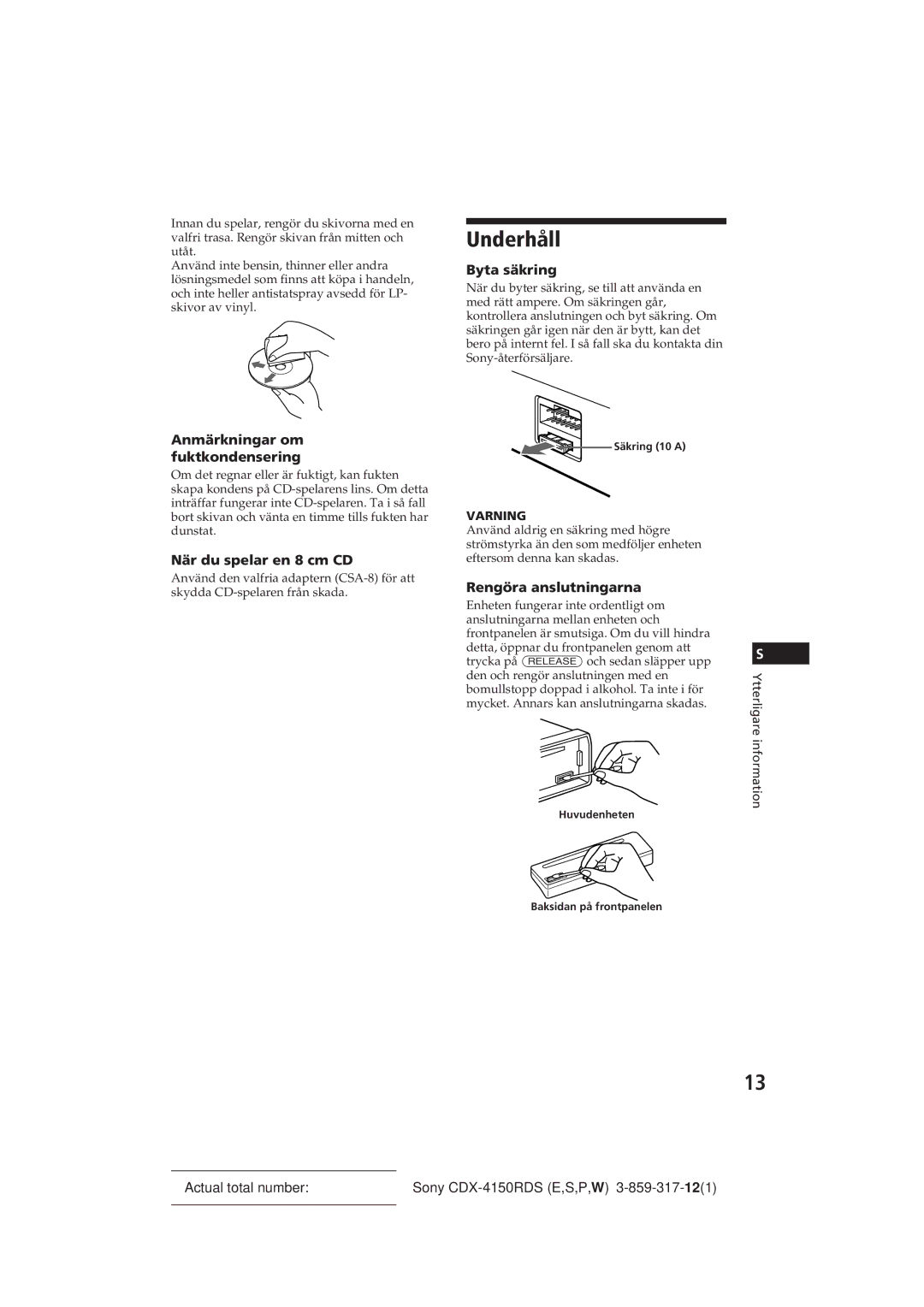 Sony CDX-4150RDS operating instructions Underhåll, Anmärkningar om fuktkondensering, När du spelar en 8 cm CD, Byta säkring 