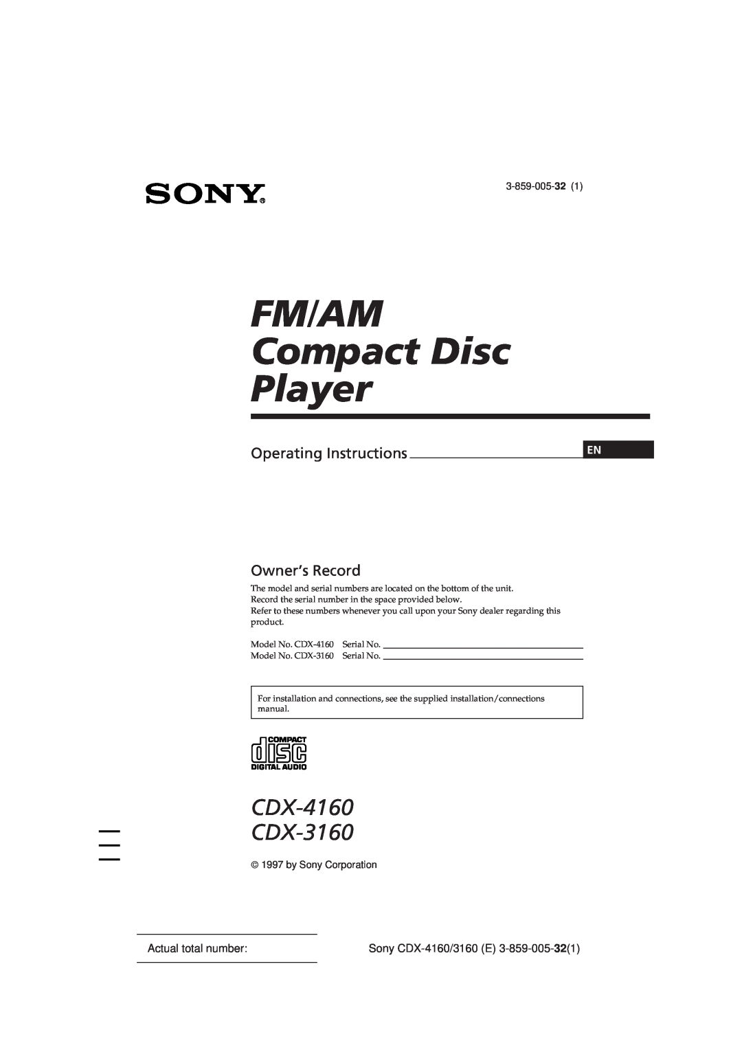 Sony 0 CDX-3160 operating instructions Actual total number, 3-859-005-32, by Sony Corporation, Sony CDX-4160/3160E 
