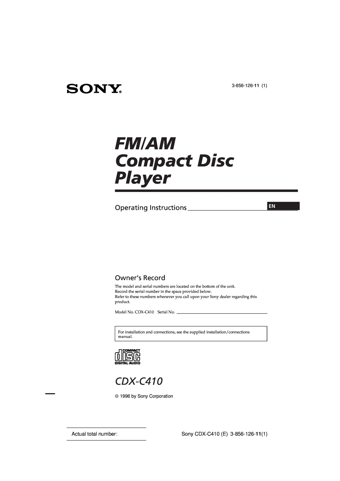 Sony CDX-C410 manual FM/AM Compact Disc Player, Operating Instructions, Owner’s Record, Actual total number, 3-856-126-11 