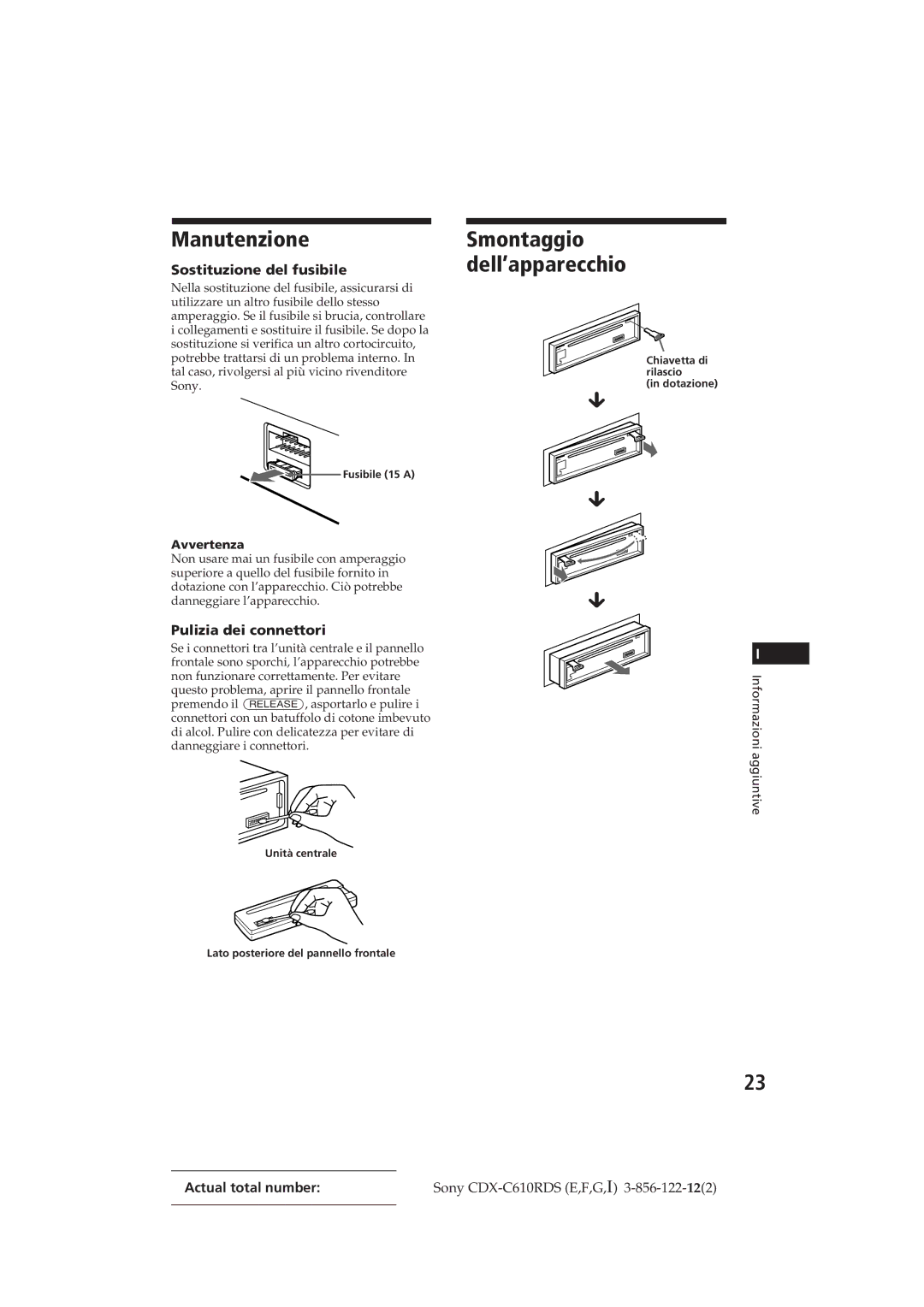 Sony CDX-C610RDS Manutenzione, Smontaggio dell’apparecchio, Sostituzione del fusibile, Pulizia dei connettori, Avvertenza 