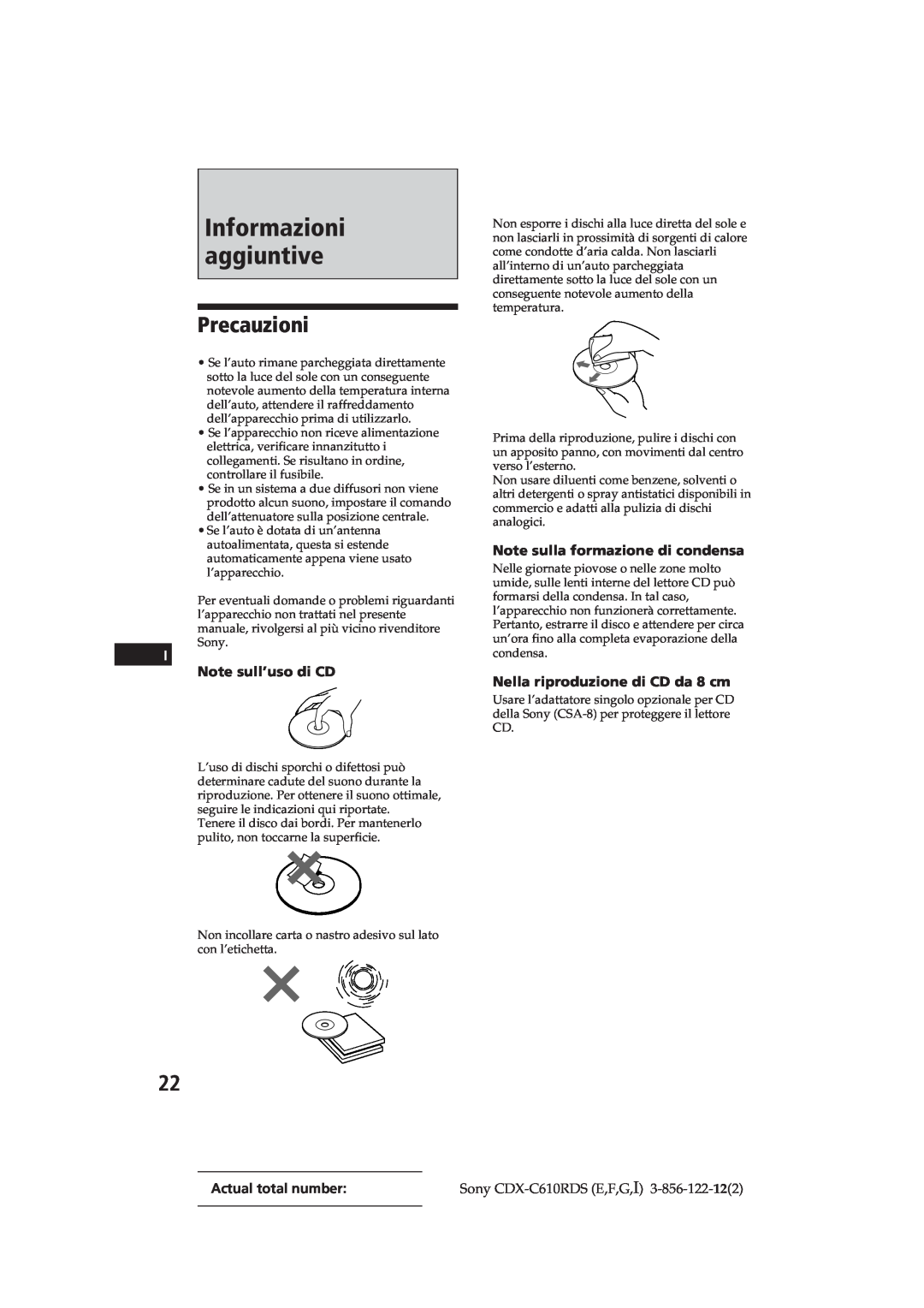 Sony CDX-C610RDS manual Informazioni aggiuntive, Precauzioni, Note sull’uso di CD, Note sulla formazione di condensa 