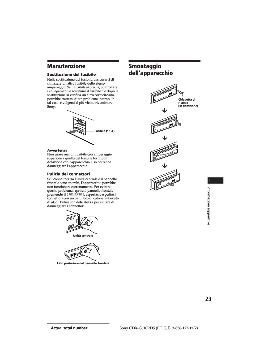 Sony CDX-C610RDS manual Manutenzione, Smontaggio dell’apparecchio, Sostituzione del fusibile, Pulizia dei connettori, µ µ µ 