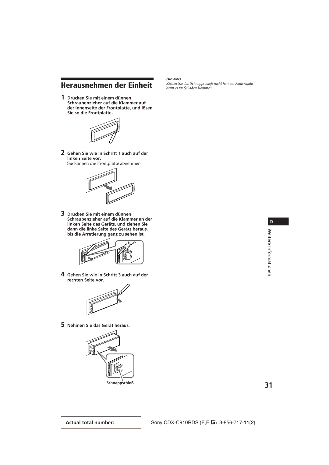 Sony CDX-C910RDS operating instructions Herausnehmen der Einheit, Sie können die Frontplatte abnehmen 