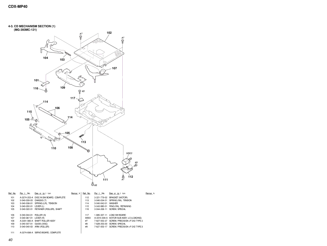 Sony CDX-MP40 112, 101 A-3274-253-A Disc in SW BOARD, Complete, SCREW, Special, 111 A-3274-698-A Servo BOARD, Complete 