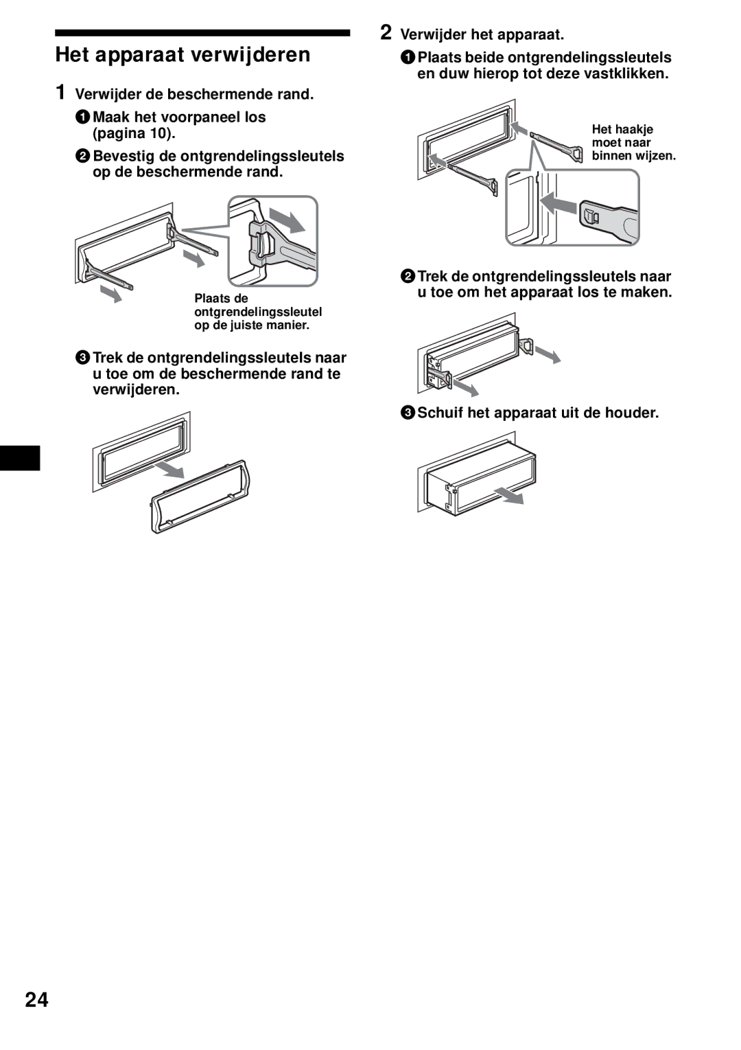 Sony CDX-S2200 operating instructions Het apparaat verwijderen, Schuif het apparaat uit de houder 