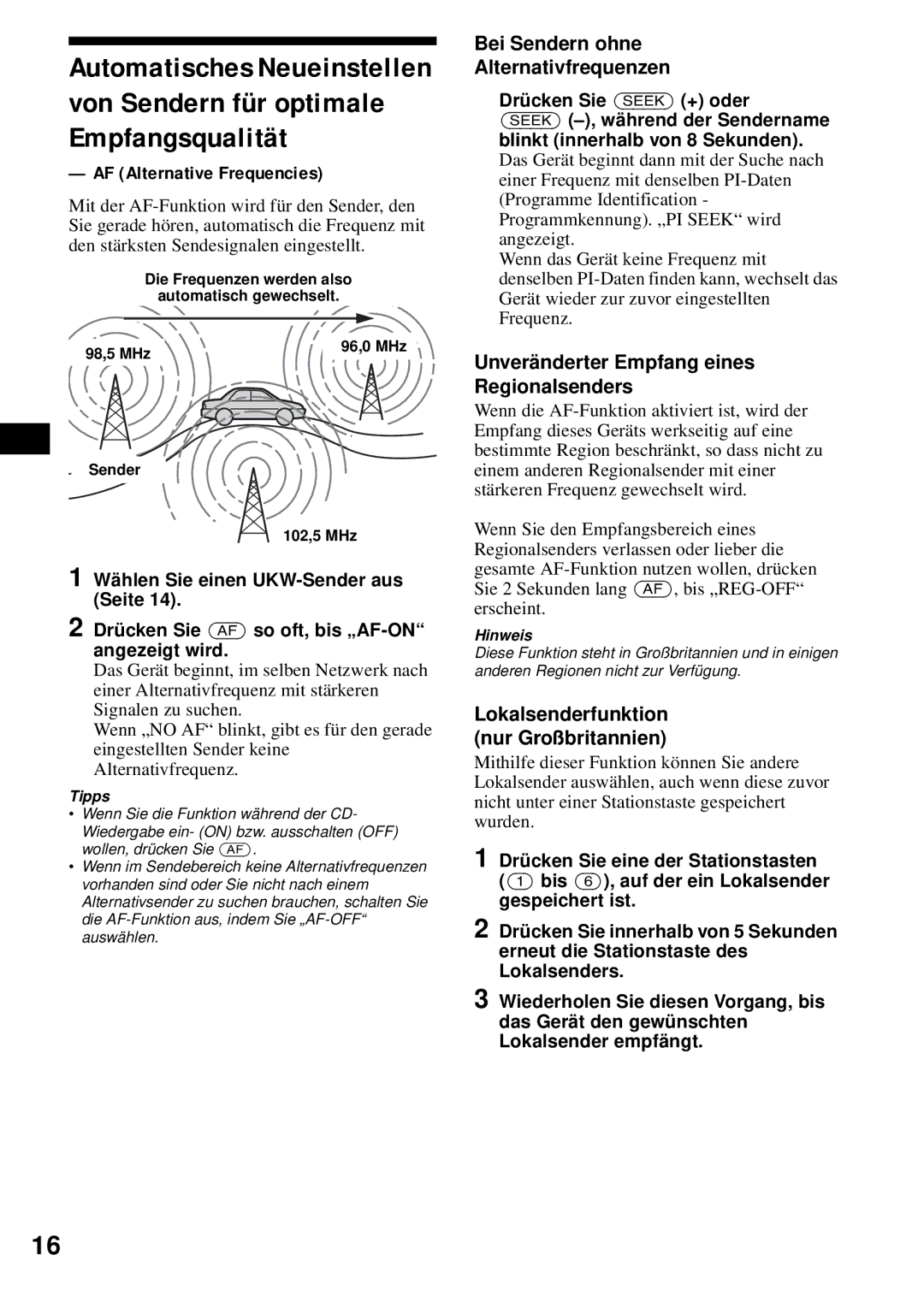 Sony CDX-S2200 operating instructions Bei Sendern ohne Alternativfrequenzen, Unveränderter Empfang eines Regionalsenders 