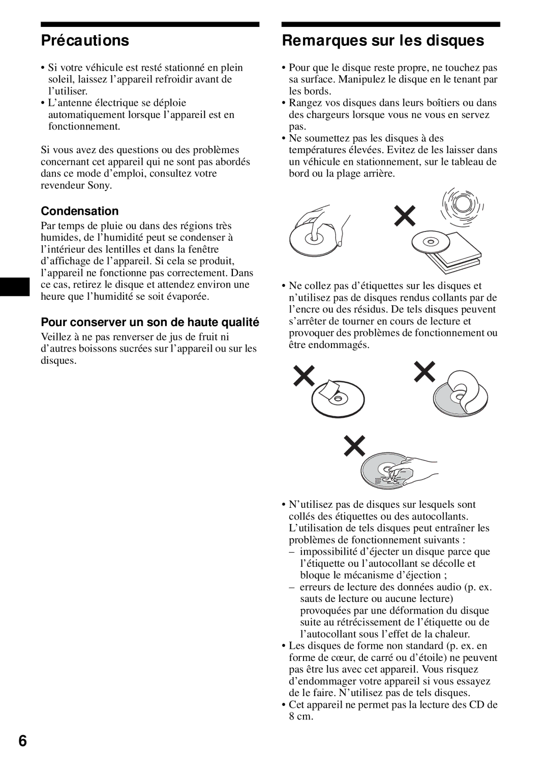 Sony CDX-S2200 Précautions, Remarques sur les disques, Condensation, Pour conserver un son de haute qualité 