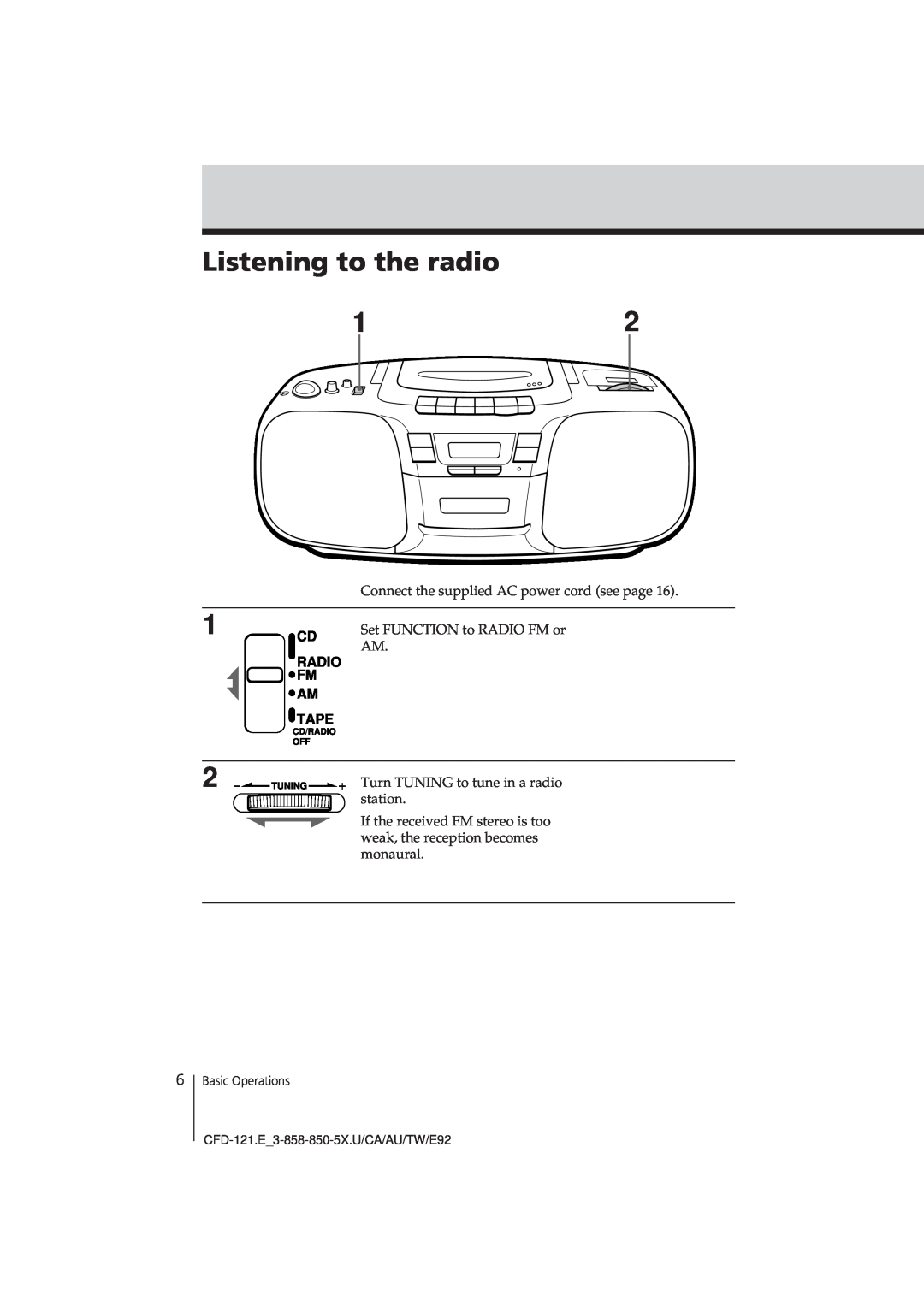 Sony CFD-121 Listening to the radio, Connect the supplied AC power cord see page, Set FUNCTION to RADIO FM or, station 
