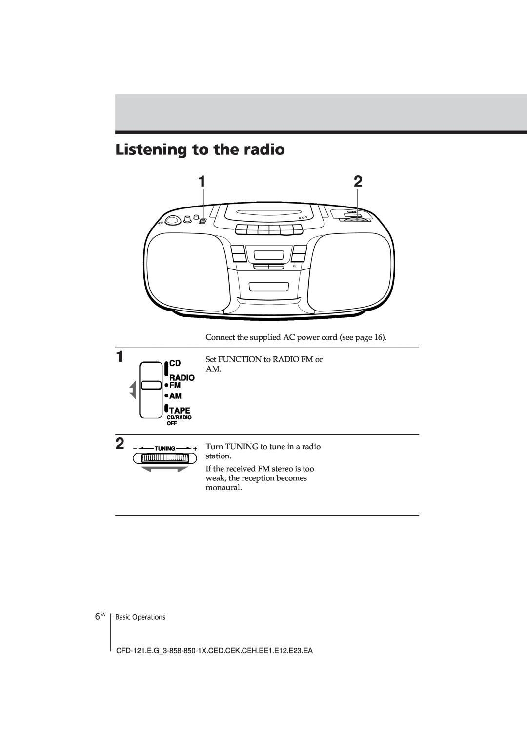 Sony CFD-121 Listening to the radio, Connect the supplied AC power cord see page, Set FUNCTION to RADIO FM or AM 