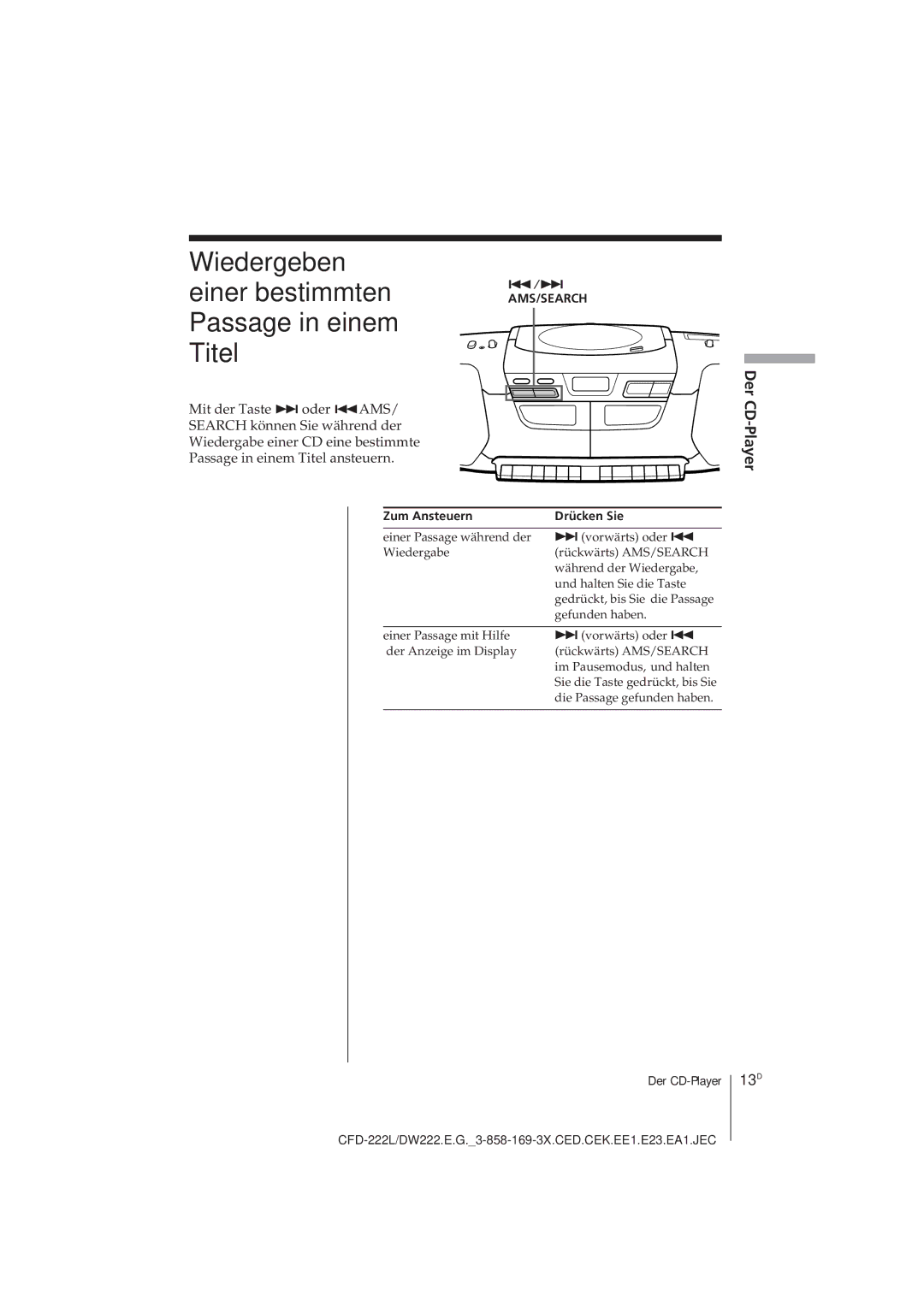 Sony CFD-222L, CFD-DW222L Wiedergeben einer bestimmten Passage in einem Titel, 13D, Zum Ansteuern Drücken Sie 