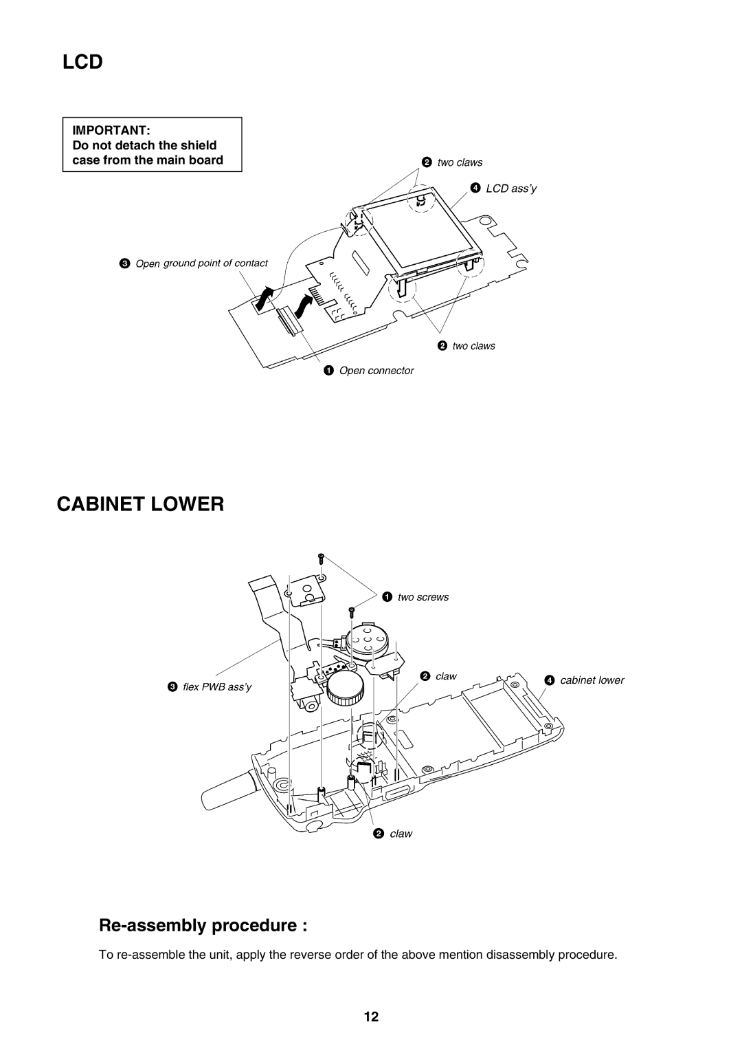 Sony CMD-J16 specifications Cabinet Lower, Do not detach the shield case from the main board 