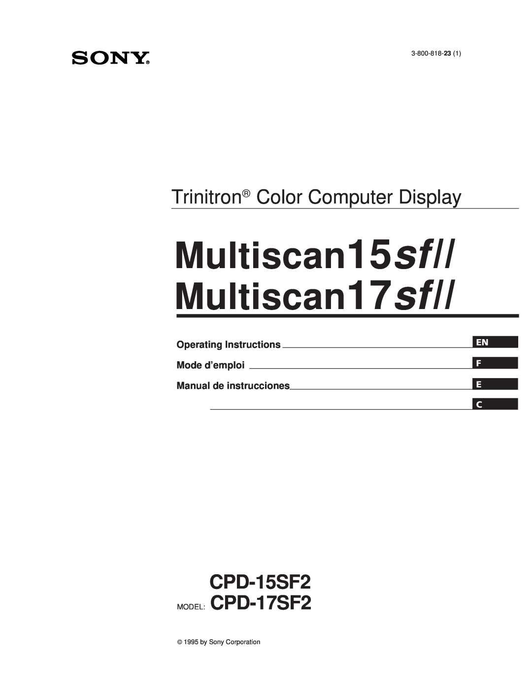 Sony CPD-15SF2 manual En F E C, 15sfII 17sfII, Multiscan Multiscan, Trinitron Color Computer Display, 3-800-818-23 