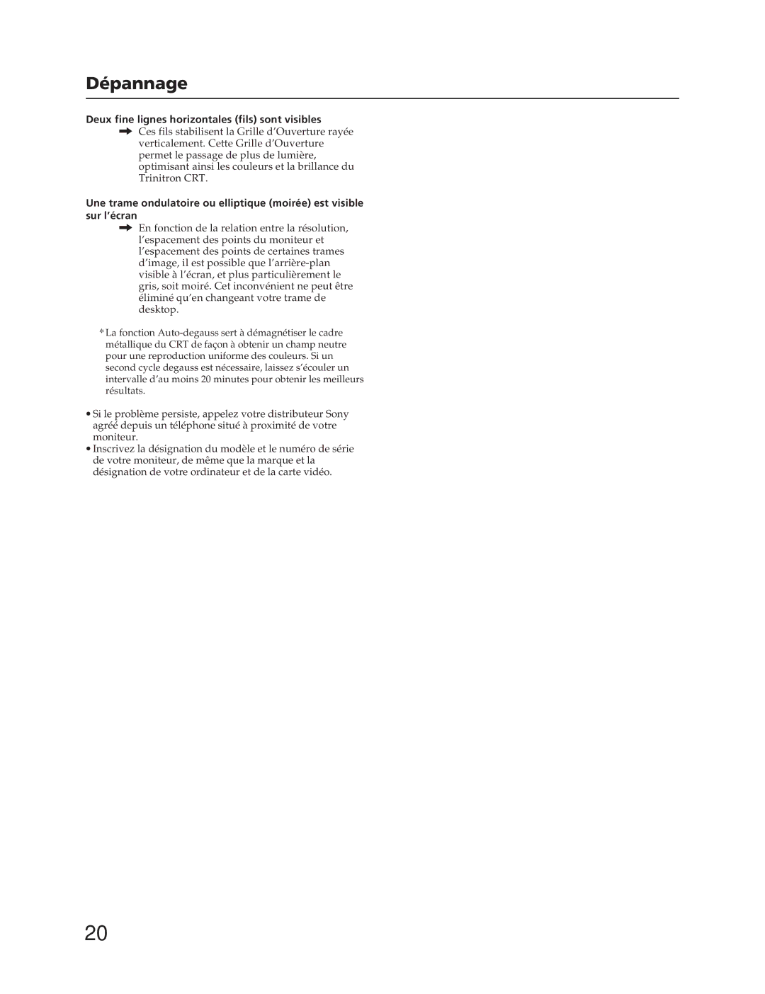 Sony CPD-20SF2T5 manual Dépannage, Deux fine lignes horizontales fils sont visibles 