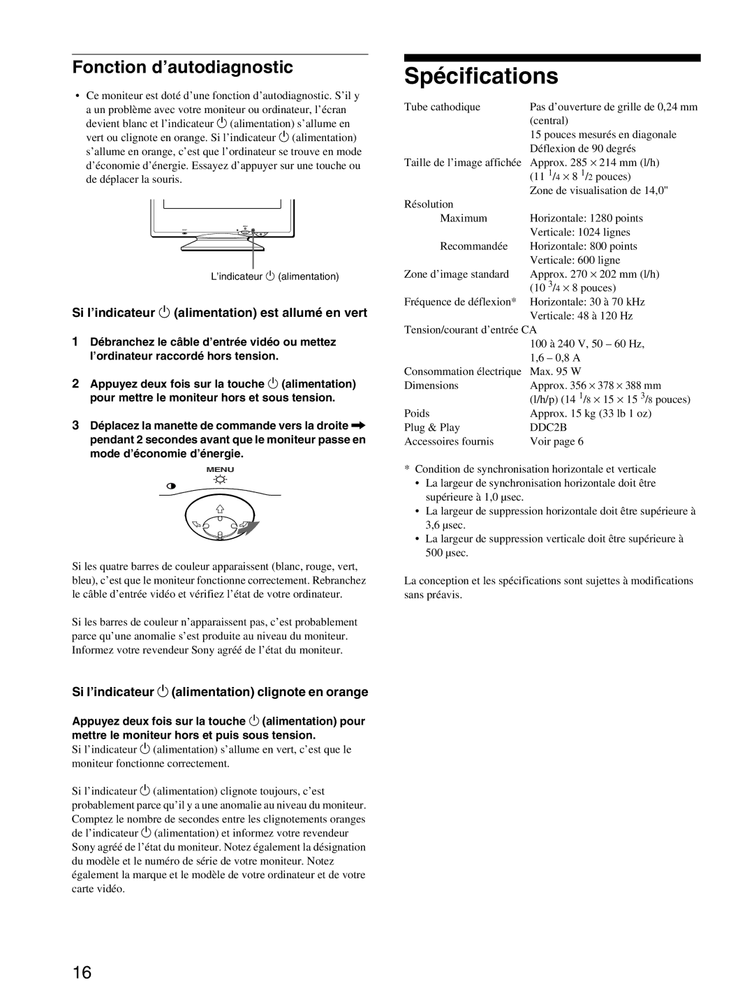 Sony CPD-E100 manual Spécifications, Fonction d’autodiagnostic, Si l’indicateur 1 alimentation est allumé en vert 