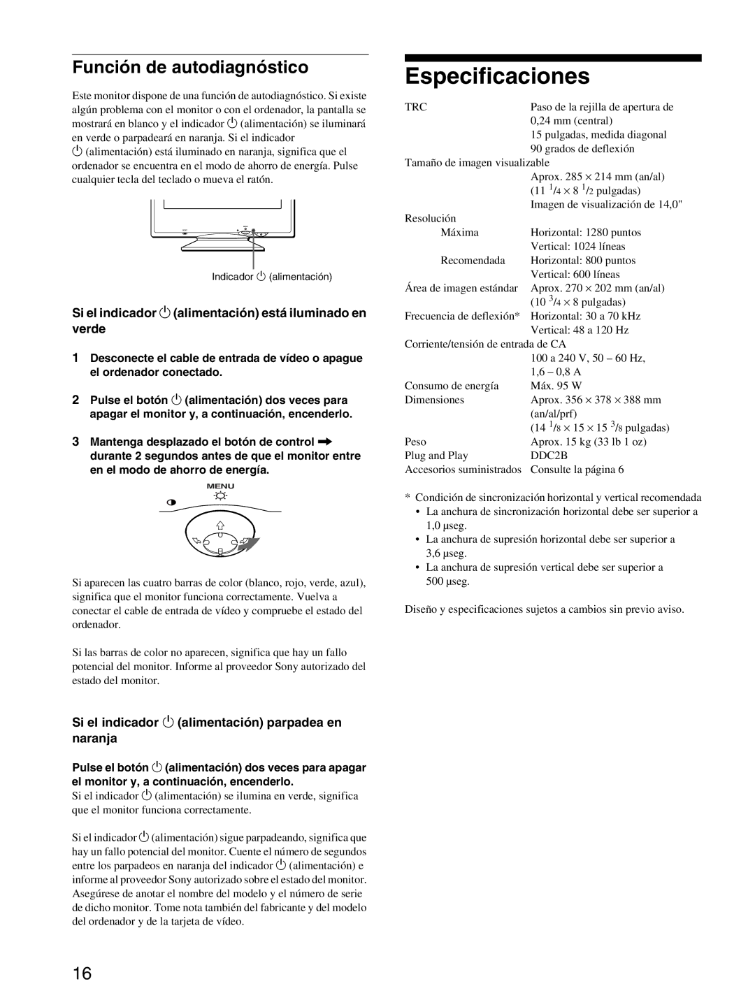 Sony CPD-E100 manual Especificaciones, Función de autodiagnóstico, Si el indicador 1 alimentación está iluminado en verde 