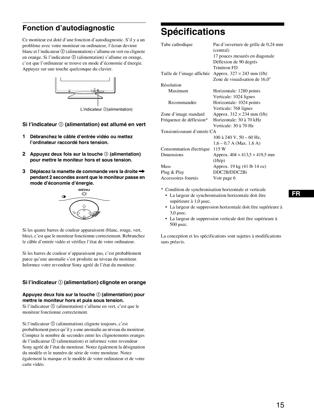 Sony CPD-E215E manual Spécifications, Fonction d’autodiagnostic, Si l’indicateur ! alimentation est allumé en vert 