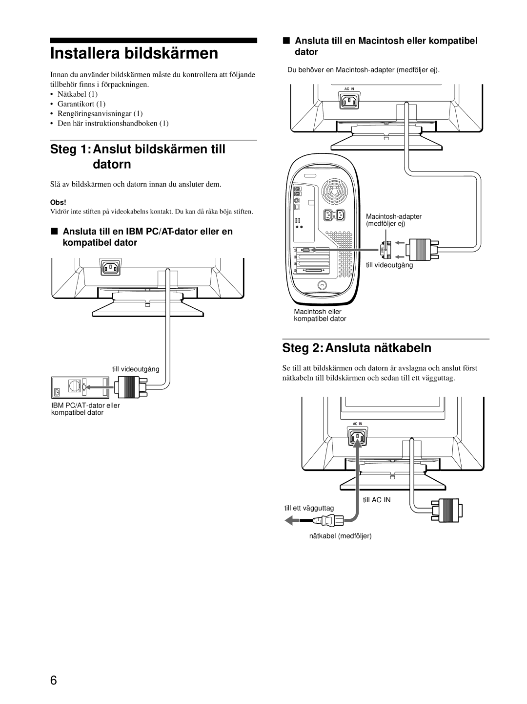 Sony CPD-E215E manual Installera bildskärmen, Steg 1 Anslut bildskärmen till datorn, Steg 2 Ansluta nätkabeln 