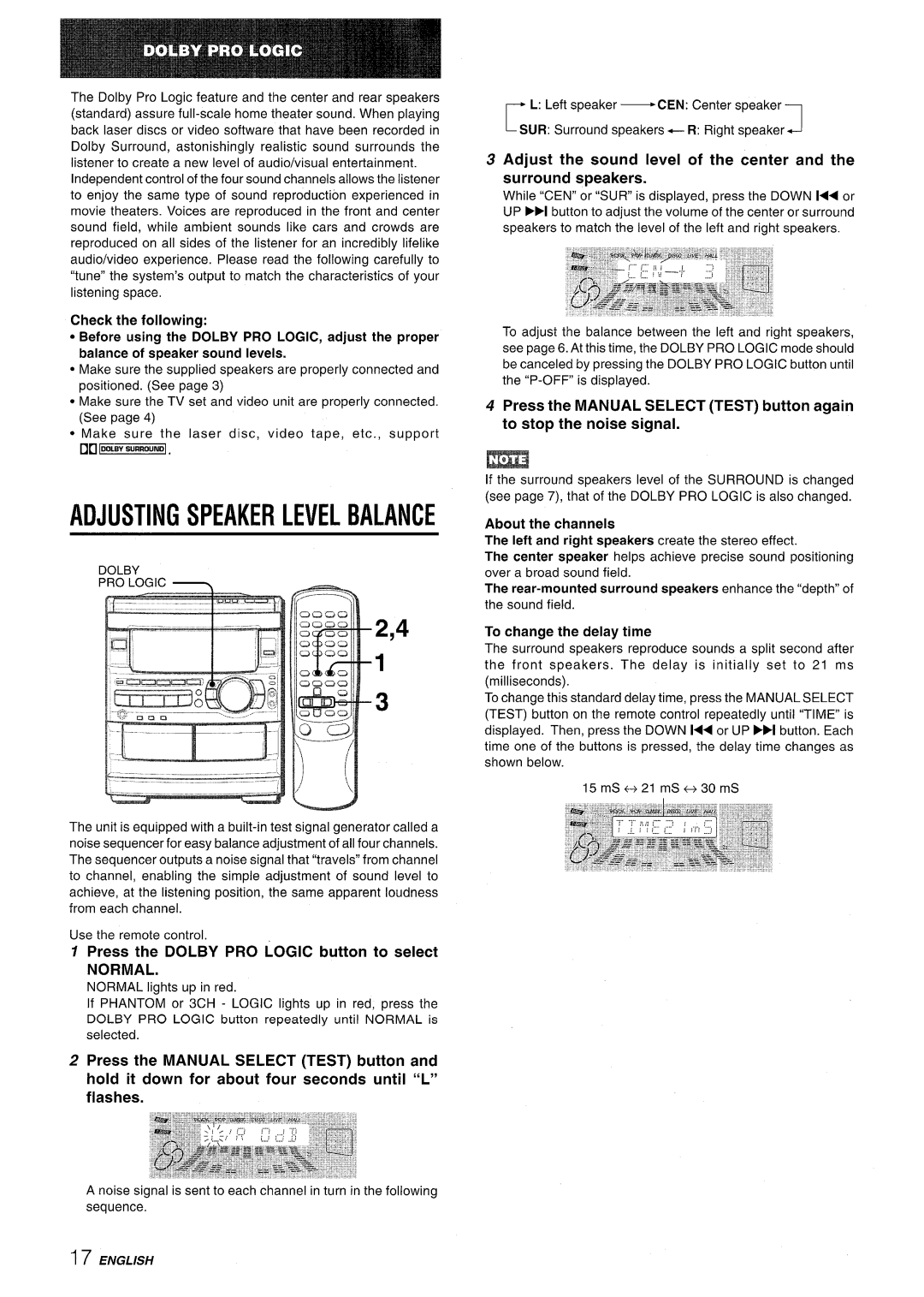 Sony CX-NMT90 manual Press the Dolby PRO Logic button to select, Rear-mounted surround speakers enhance the depth 