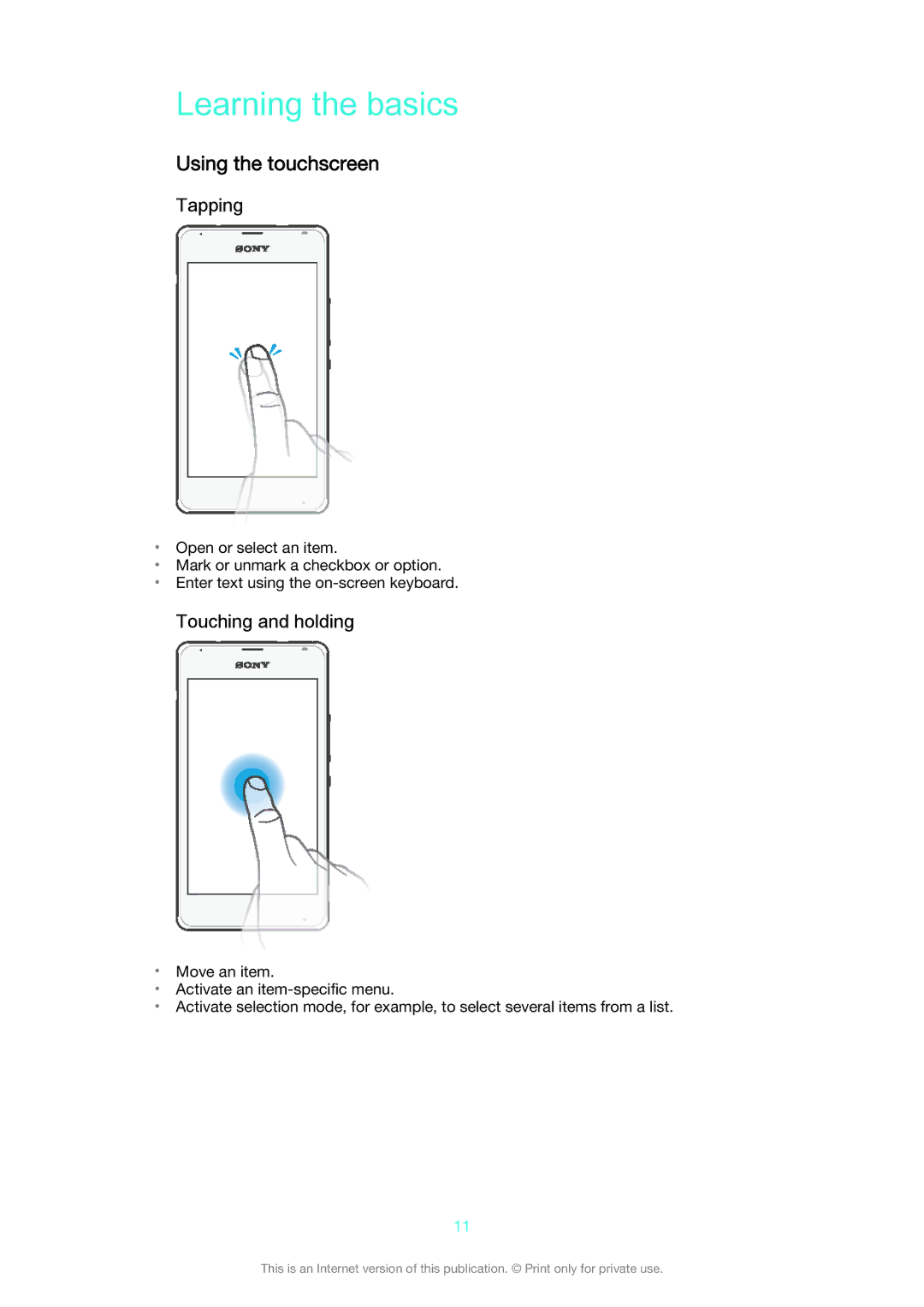 Sony D2005, D2004 manual Learning the basics, Using the touchscreen, Tapping, Touching and holding 