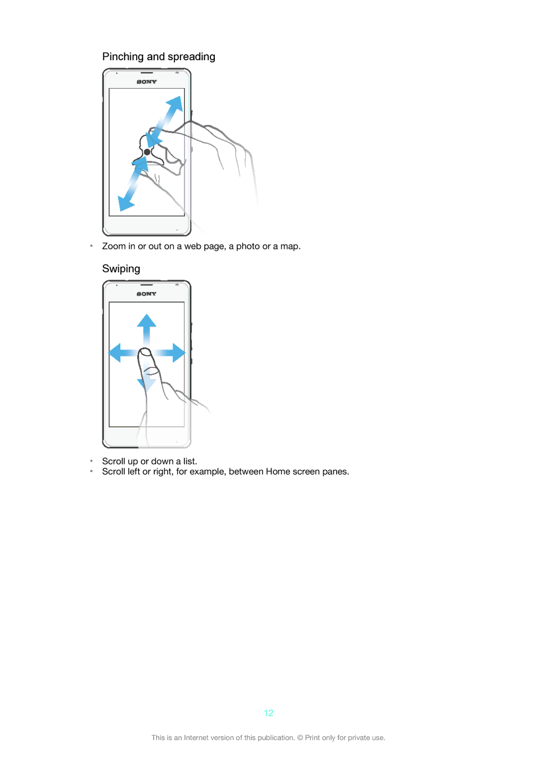 Sony D2004, D2005 manual Pinching and spreading, Swiping, Zoom in or out on a web page, a photo or a map 