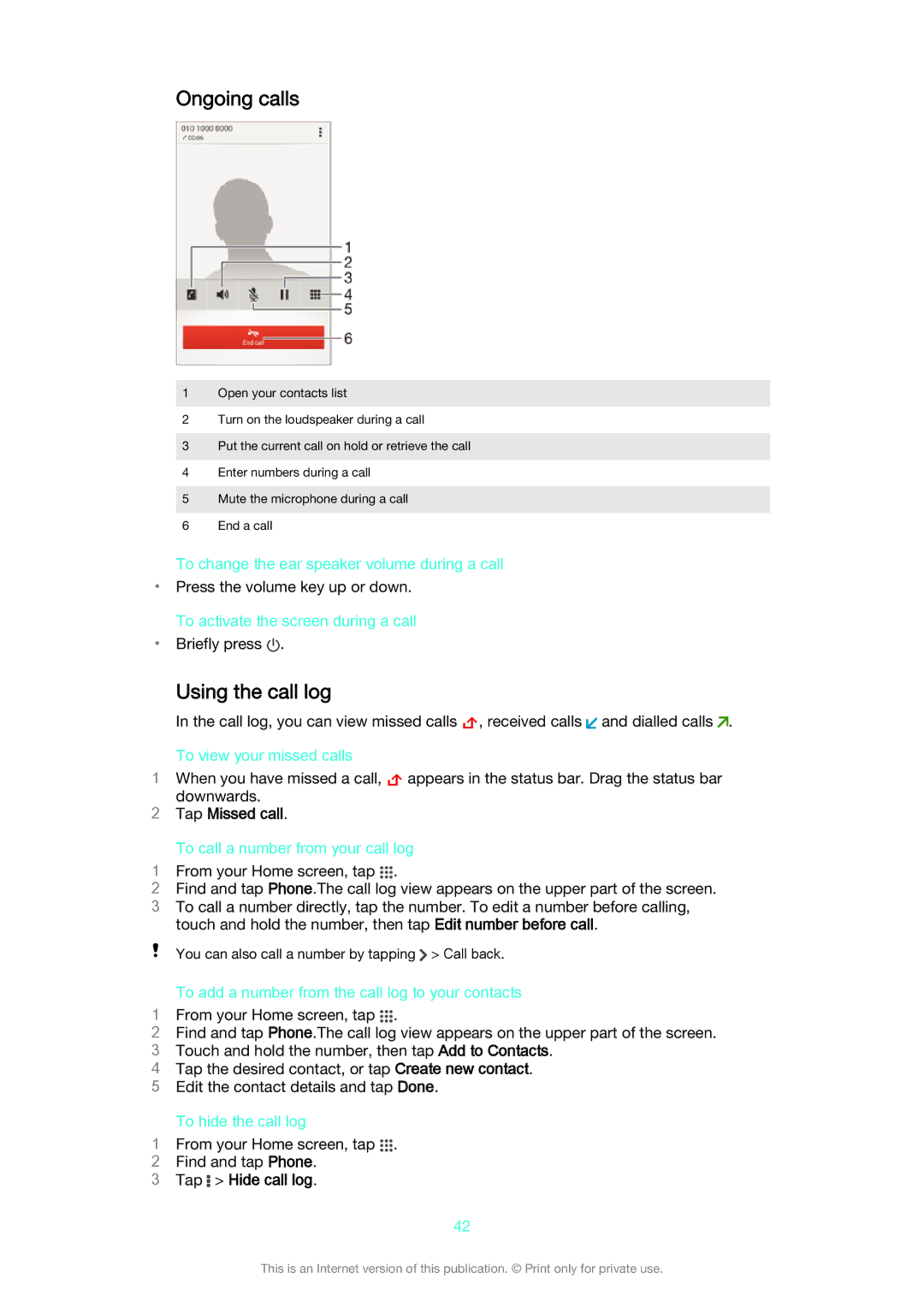 Sony D2004, D2005 manual Ongoing calls, Using the call log, Tap Missed call, Tap Hide call log 