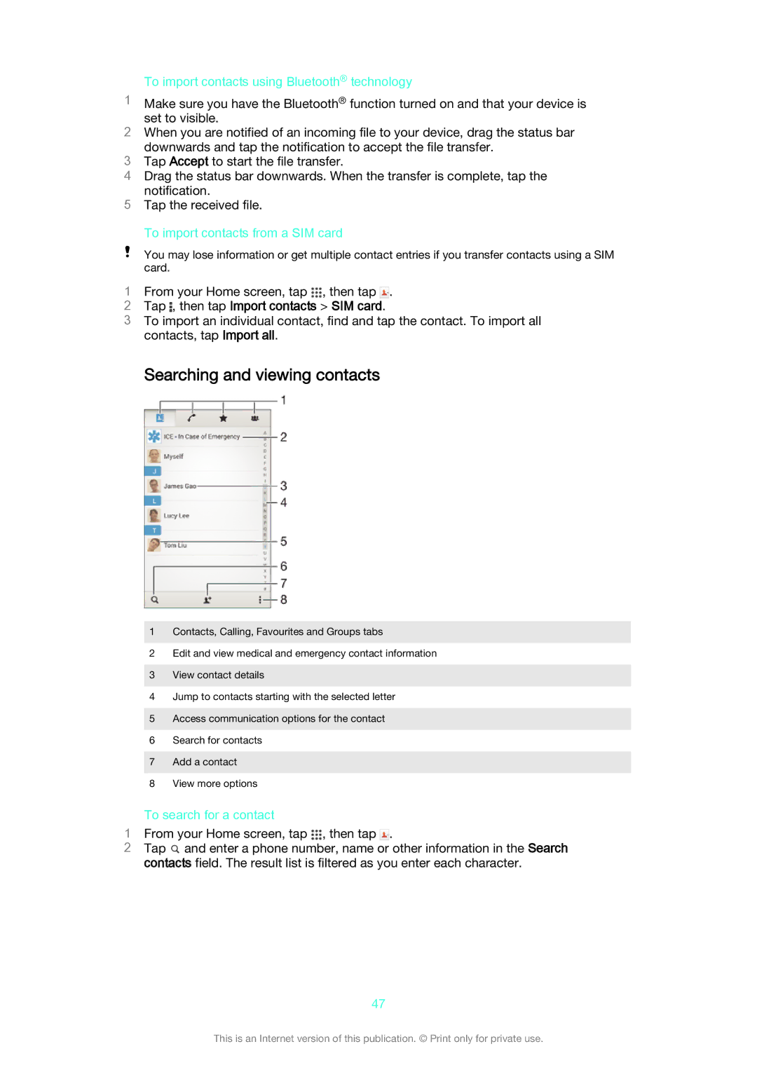 Sony D2005, D2004 Searching and viewing contacts, To import contacts using Bluetooth technology, To search for a contact 