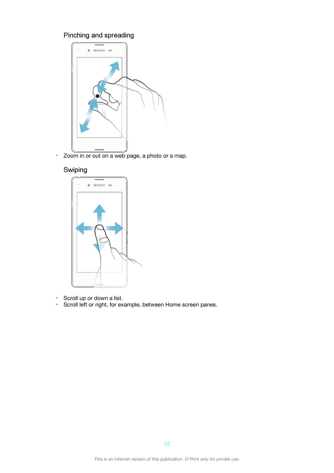 Sony D2212 manual Pinching and spreading, Swiping, Zoom in or out on a web page, a photo or a map 