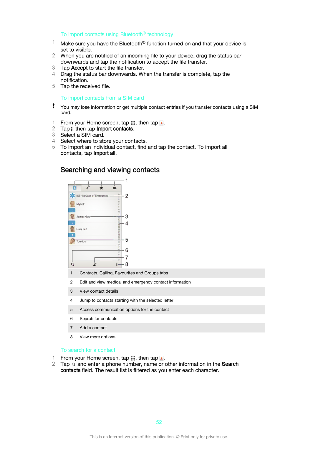 Sony D2212 manual Searching and viewing contacts, To import contacts using Bluetooth technology, To search for a contact 