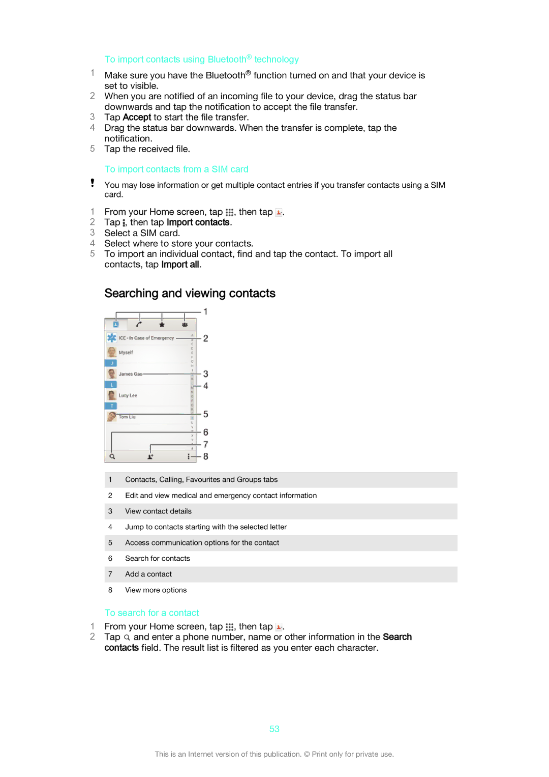 Sony D2302 manual Searching and viewing contacts, To import contacts using Bluetooth technology, To search for a contact 