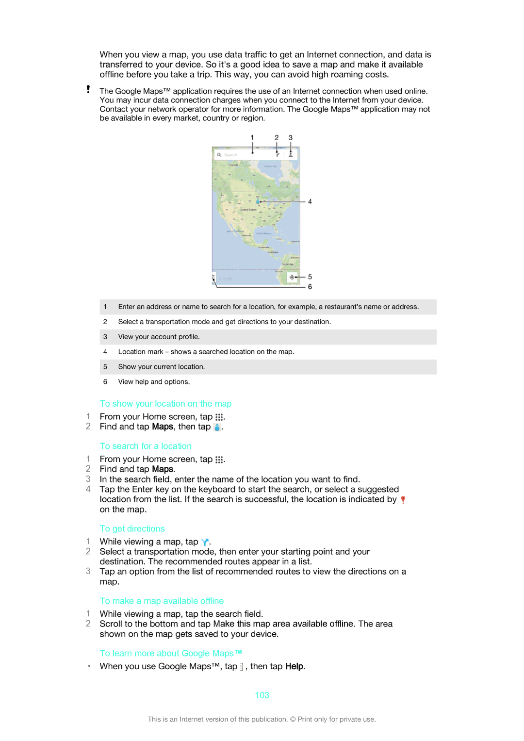 Sony D5322 To show your location on the map, To search for a location, To get directions, To make a map available offline 