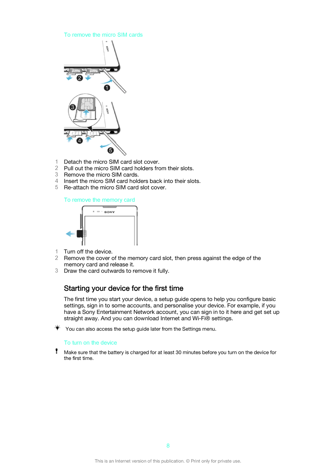 Sony D5322 manual Starting your device for the first time, To remove the micro SIM cards, To remove the memory card 