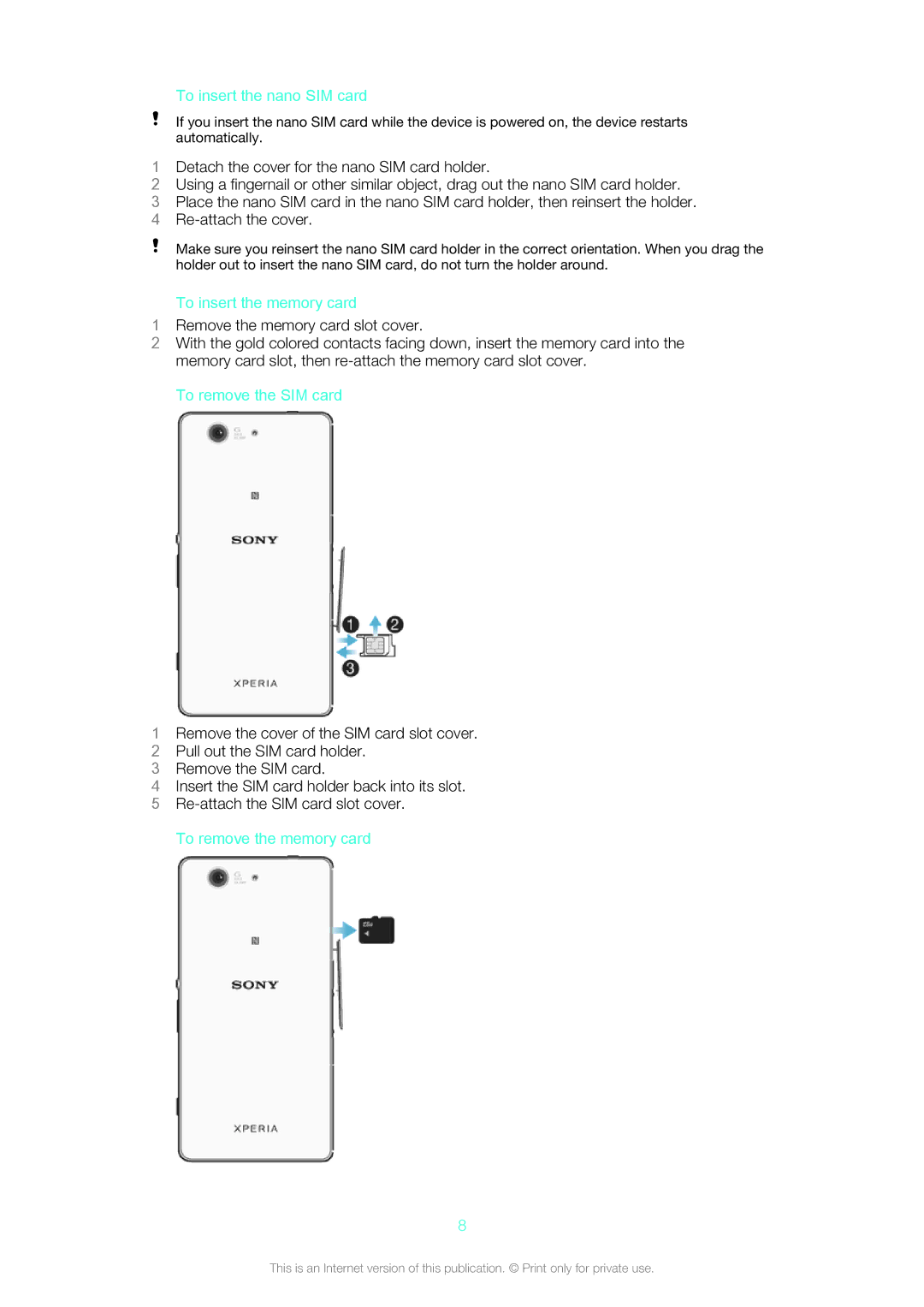 Sony D5803/D5833 To insert the nano SIM card, To insert the memory card, To remove the SIM card, To remove the memory card 