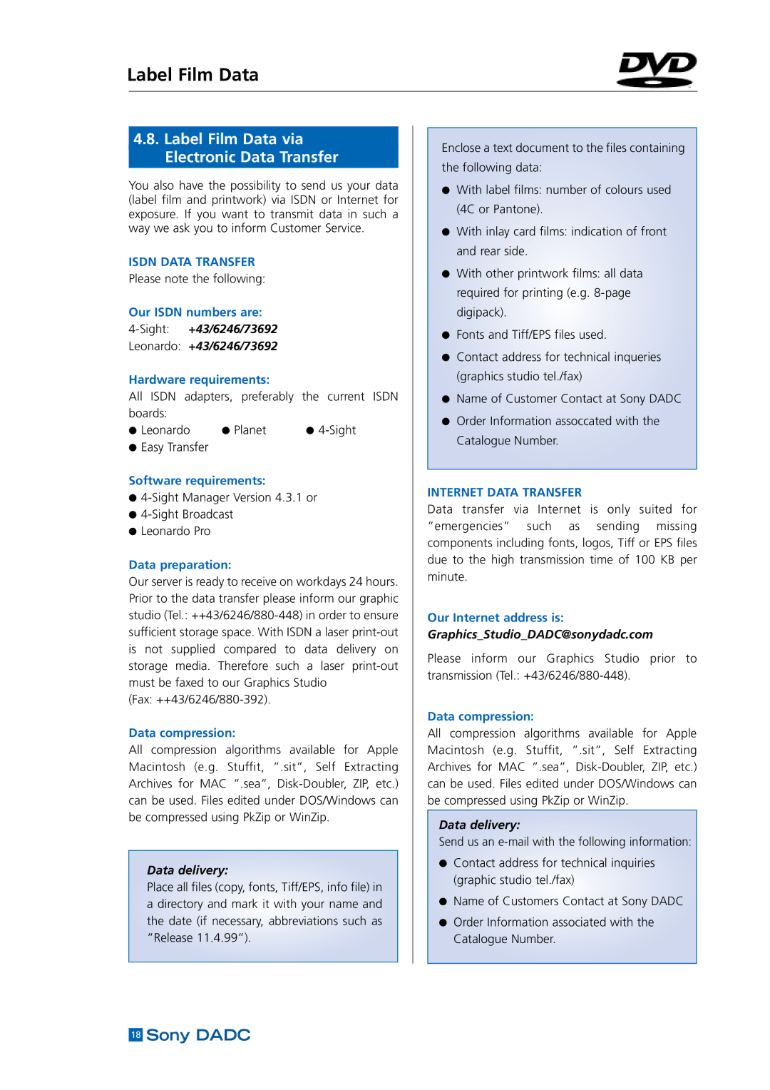 Sony DADC Label Film Data via Electronic Data Transfer, Sight+43/6246/73692 Leonardo +43/6246/73692, Data delivery 