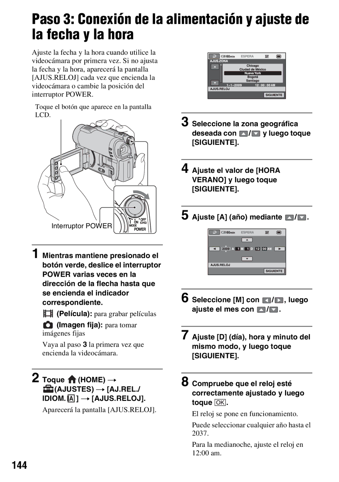 Sony DCR-DVD650, DCR-DVD850 144, Película para grabar películas, Imagen fija para tomar, Aparecerá la pantalla AJUS.RELOJ 