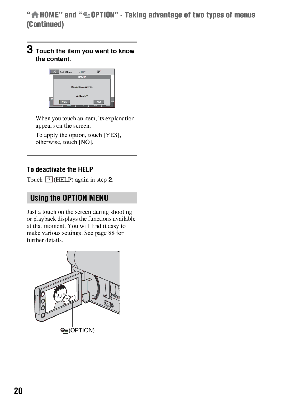 Sony DCR-DVD650 Home and Option Taking advantage of two types of menus, Using the Option Menu, To deactivate the Help 