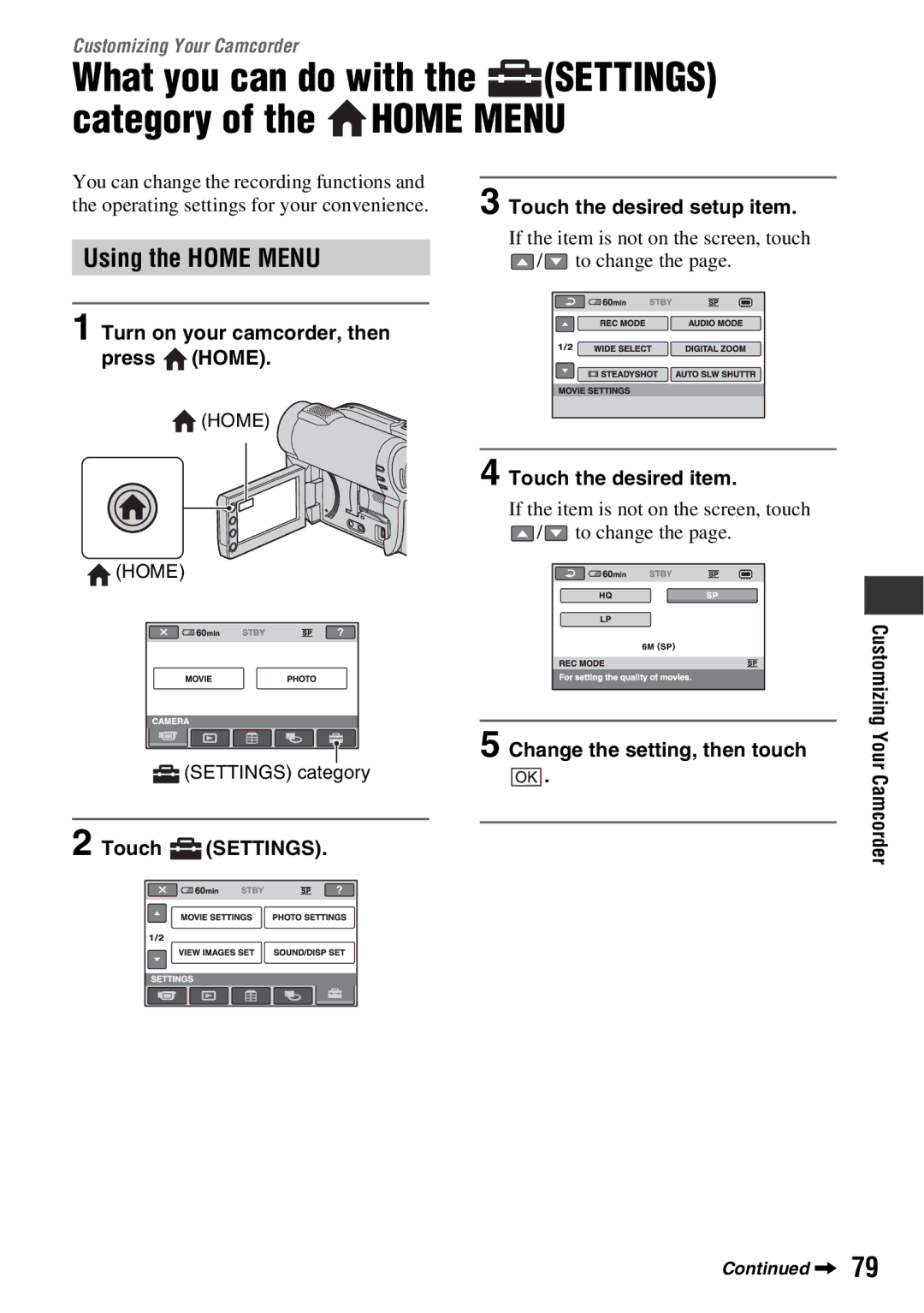 Sony DCR-DVD850, DCR-DVD650 manual Turn on your camcorder, then press Home, Touch Settings Touch the desired setup item 