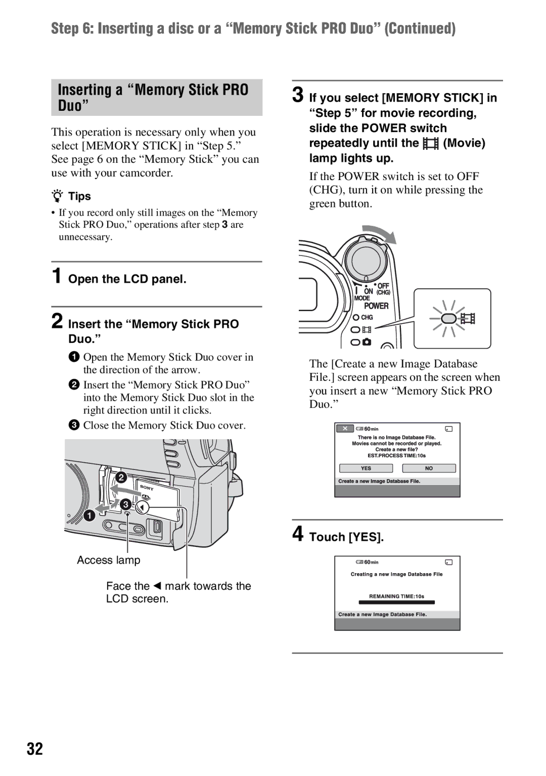 Sony DCR-DVD710 manual Inserting a disc or a Memory Stick PRO Duo, Inserting a Memory Stick PRO Duo 