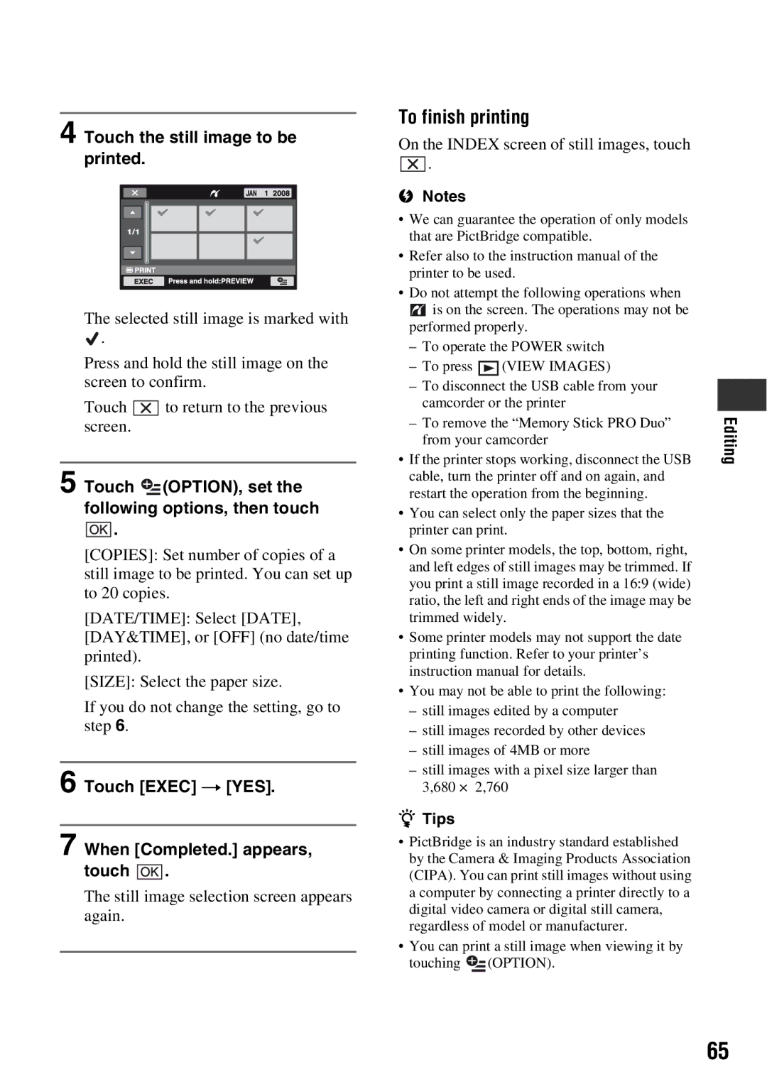 Sony DCR-DVD710 To finish printing, Touch the still image to be printed, Touch Exec t YES When Completed. appears, touch 