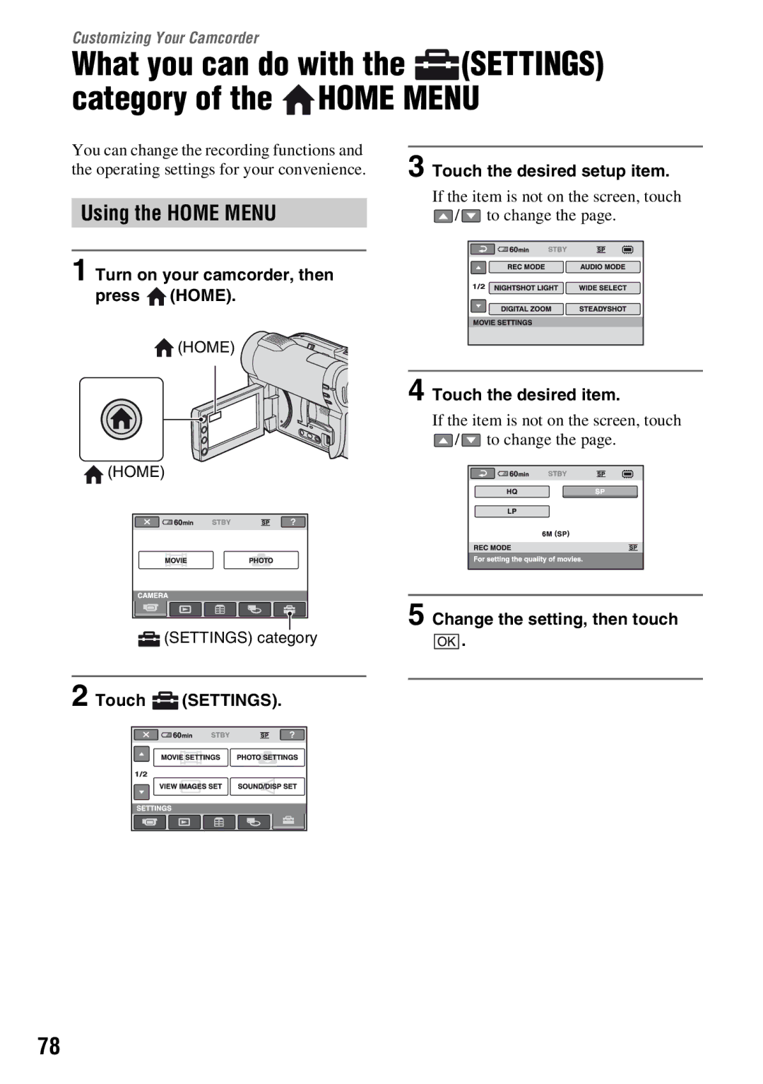 Sony DCR-DVD710 manual Turn on your camcorder, then press Home, Touch Settings Touch the desired setup item 